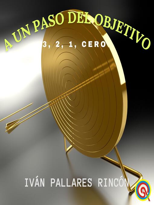 Cover image for A UN PASO DEL OBJETIVO